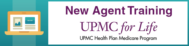 UPMC for Life New Agent Training. 